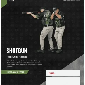 123514: HANDLE AND USE A SHOTGUN FOR BUSINESS PURPOSES
